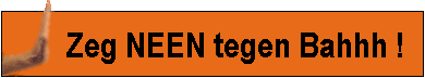 Zeg NEEN tegen Bahhh !